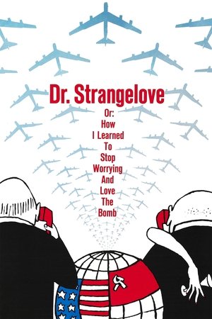 Dr. Strangelove or: How I Learned to Stop Worrying and Love the Bomb (1964) poster or primary title artwork