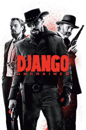Django Unchained poster featuring Jamie Foxx, Leonardo DiCaprio, and Christoph Waltz
