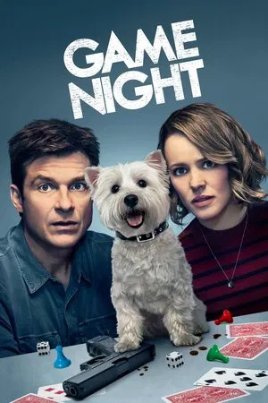 Game Night 2018 poster featuring Jason Bateman and Rachel McAdams