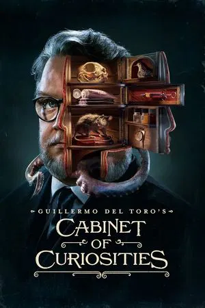 Guillermo del Toro's Cabinet of Curiosities poster featuring del Toro and a cabinet of strange objects